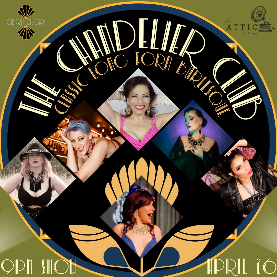 April 26, 2024 Cabaret Calgary presents Chandelier Club at The Attic